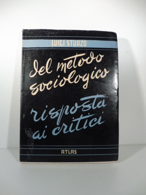 Del metodo sociologico. Risposta ai critici.
